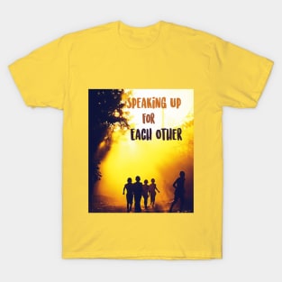 Design based on the book "Speaking Up For Each Other" T-Shirt